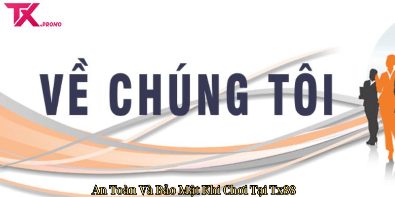 An Toàn Và Bảo Mật Khi Chơi Tại Tx88 An Toàn Và Bảo Mật Khi Chơi Tại Tx88