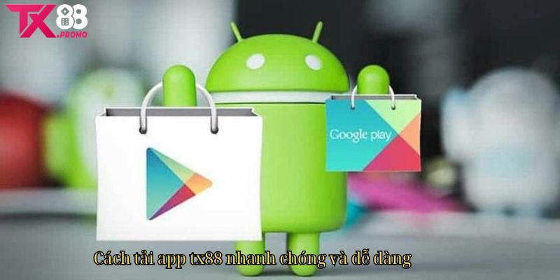 Cách Tải App Tx88 Nhanh Chóng Và Dễ Dàng Cách Tải App Tx88 Nhanh Chóng Và Dễ Dàng