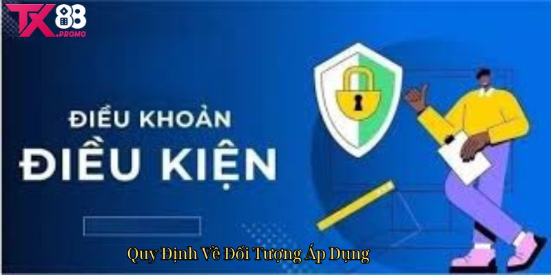 Quy Định Về Đối Tượng Áp Dụng Quy Định Về Đối Tượng Áp Dụng