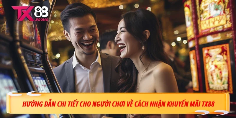 Hướng Dẫn Chi Tiết Cho Người Chơi Về Cách Nhận Khuyến Mãi Tx88 Hướng Dẫn Chi Tiết Cho Người Chơi Về Cách Nhận Khuyến Mãi Tx88