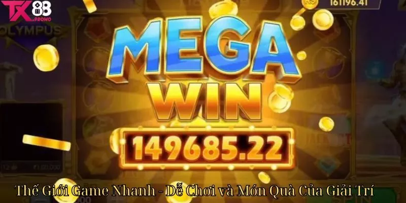 Thế Giới Game Nhanh Dễ Chơi Dễ Thắng Tại Tx88 Và Món Quà Của Giải Trí Thế Giới Game Nhanh Dễ Chơi Dễ Thắng Tại Tx88 Và Món Quà Của Giải Trí